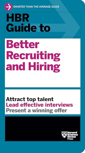 HBR Guide to Better Recruiting and Hiring by Harvard Business Review ...