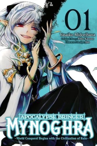 Apocalypse Bringer Mynoghra, Vol. 1 (manga): World Conquest Begins with the Civilization of Ruin (Apocalypse Bringer Mynoghra