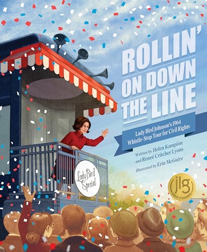 Rollin' on Down the Line: Lady Bird Johnson's 1964 Whistle-Stop Tour for Civil Rights