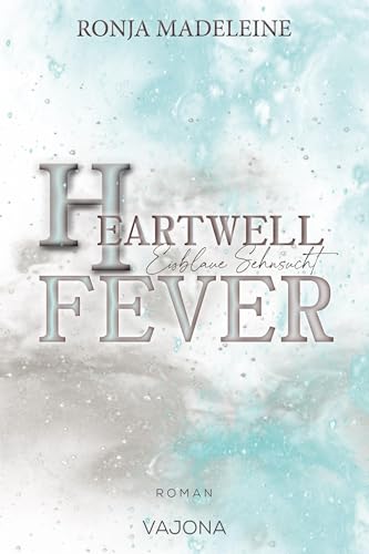 Heartwell Fever - Eisblaue Sehnsucht book cover