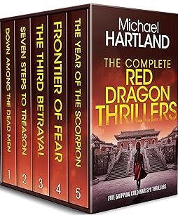 The Complete Red Dragon Thrillers: Down Among the Dead Men / Seven Steps to Treason / The Third Betrayal / Frontier of Fear / The Year of the Scorpion
