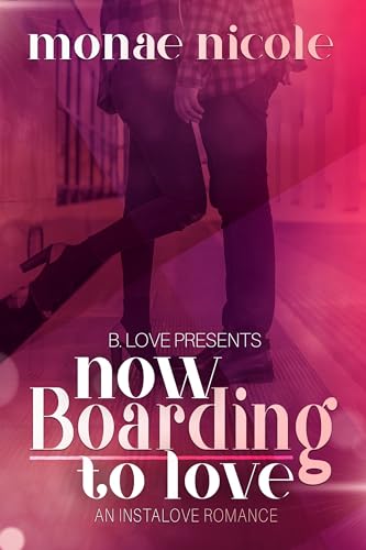 Now Boarding to Love book cover