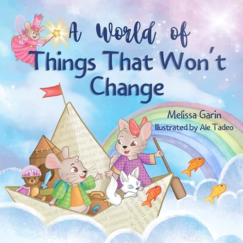 A World of Things That Won’t Change: Finding comfort amidst big family transitions