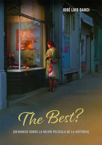 The Best? Devaneos sobre la mejor película de la Historia del Cine