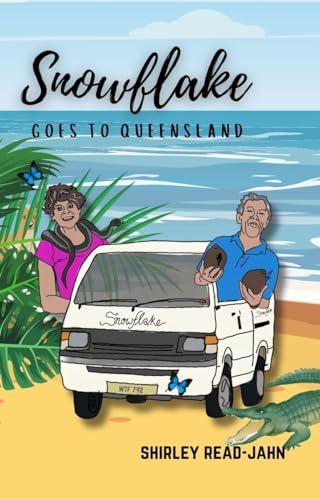 Snowflake Goes to Queensland: a Travel Memoir