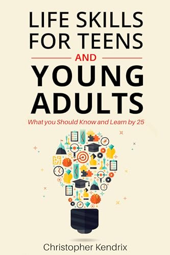 Life Skills For Teens And Young Adults: What You Should Know and Learn ...