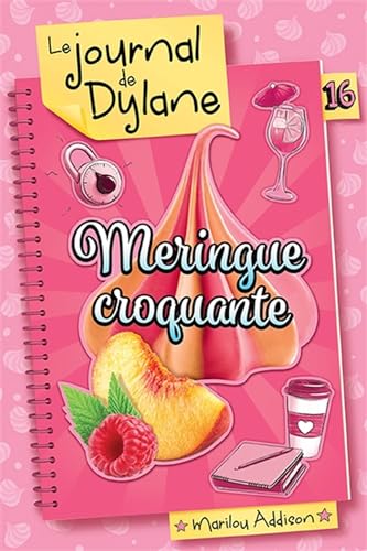 LE JOURNAL DE DYLANE V 16 MERINGUE CROQUANTE