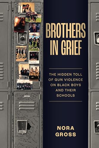 Brothers in Grief: The Hidden Toll of Gun Violence on Black Boys and Their Schools