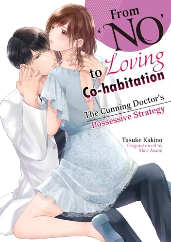 From 'No' to Loving Co-habitation: The Cunning Doctor's Possessive Strategy