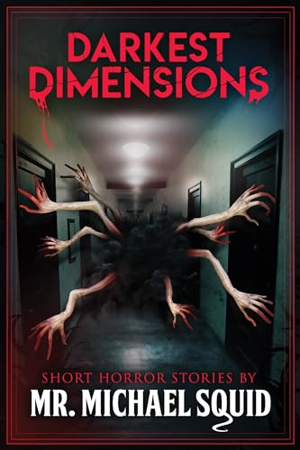 Darkest Dimensions: 52 Terrifying Tales of Horror and the Supernatural