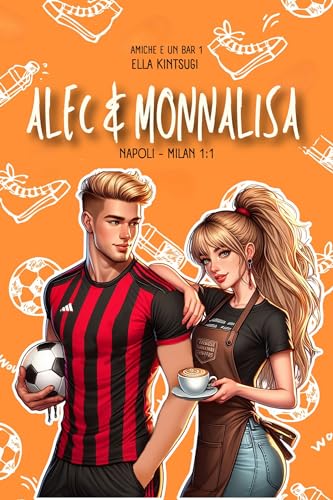 ALEC+MONNALISA: Amiche e un bar #1