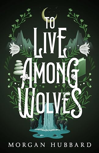 To Live Among Wolves (Legends of Arcadia Book 1)