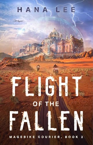 Flight of the Fallen (Magebike Courier #2)