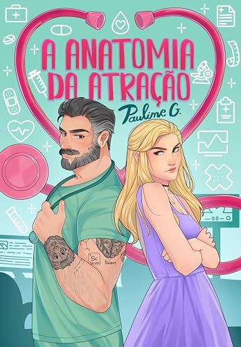 A Anatomia da Atração: O médico e a universitária (DUOLOGIA ATRAÇÃO Livro 2)