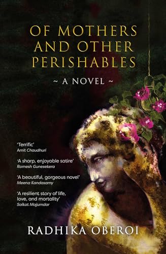 Of Mothers and Other Perishables
