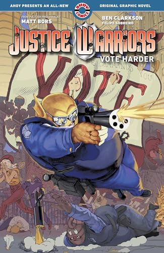 Justice Warriors Vol. 2: Vote Harder
