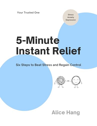 5-Minute Instant Relief: Six Steps to Beat Stress and Regain Control by ...