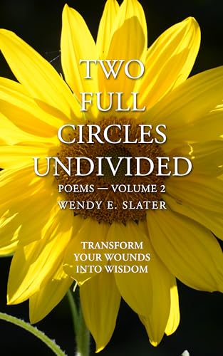 Two Full Circles Undivided: Poems-Volume 2