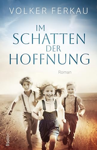IM SCHATTEN DER HOFFNUNG | Ein fesselnder Roman über die Kraft der Freundschaft, das Geheimnis der Liebe und die Suche nach Hoffnung in schweren Zeiten