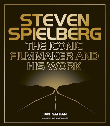 Steven Spielberg: The Iconic Filmmaker and His Work