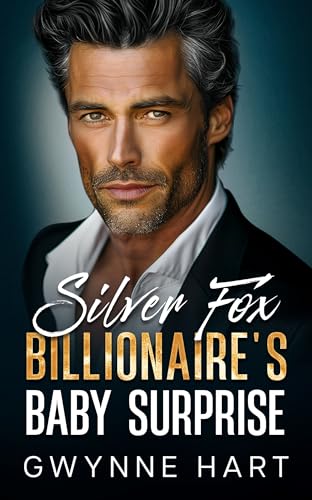 Silver Fox Billionaire’s Baby Surprise