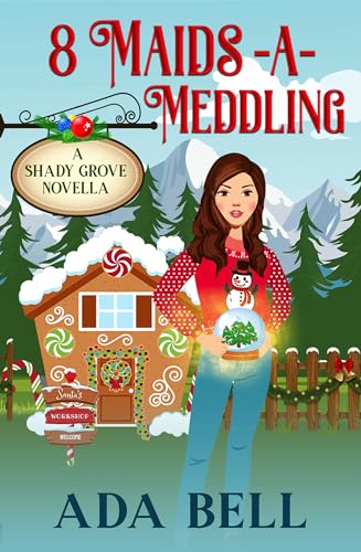 8 Maids a-Meddling: A Shady Grove Novella