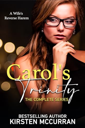 Carol's Trinity: The Complete Series: A Wife's Reverse Harem