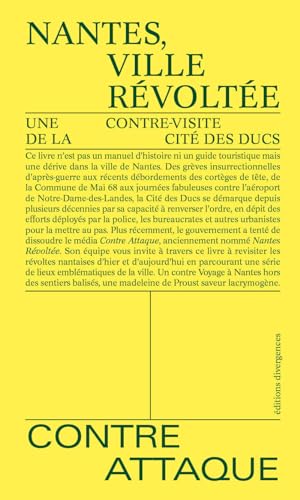 Nantes, ville révoltée: Une contre-visite de la cité des Ducs