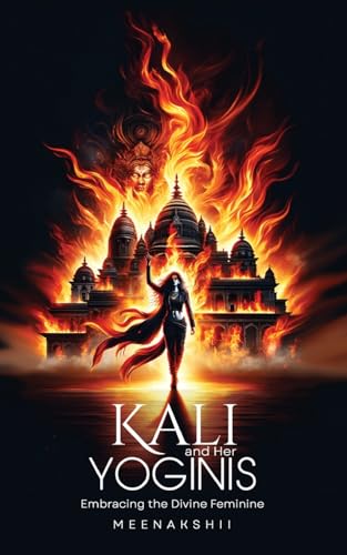 Kali & Her Yoginis
