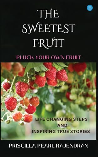 The Sweetest Fruits