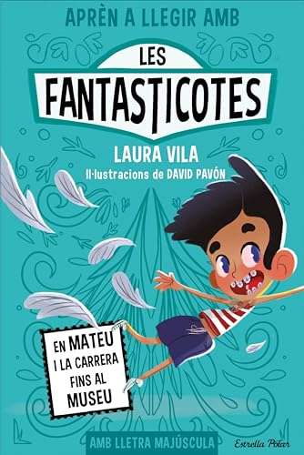 Aprèn a llegir amb les Fantasticotes 8. En Mateu i la carrera fins al museu (Primers lectors)