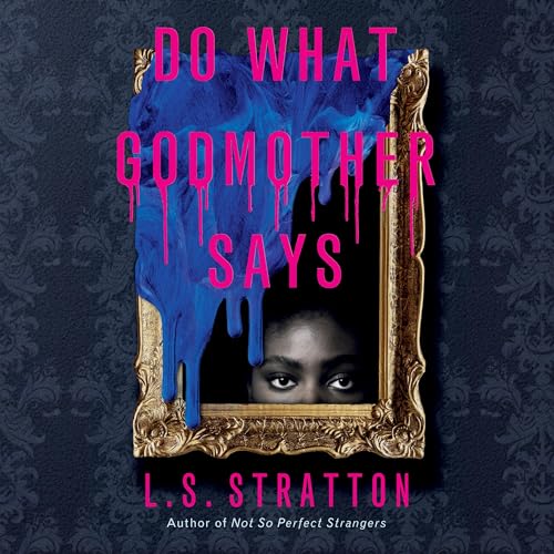 Do What Godmother Says