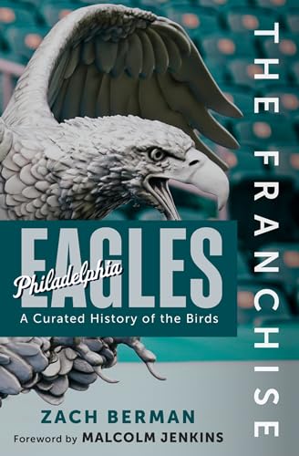 Philadelphia Eagles: A Curated History of the Birds