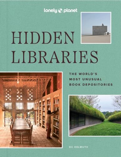 Hidden Libraries: The World’s Most Unusual Book Depositories