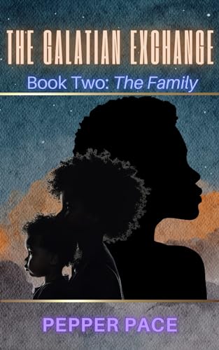 The Galatian Exchange: Book Two: The Family