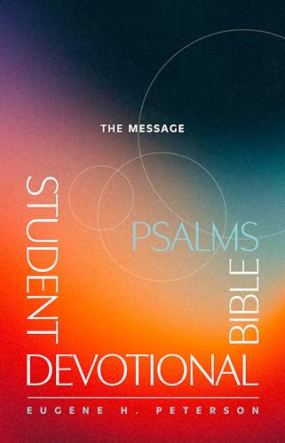 The Message Student Devotional Bible: Psalms