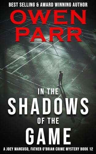In the Shadows of the Game: A Joey Mancuso, Father O'Brian Crime Mystery Book 12