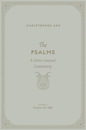 The Psalms: A Christ-Centered Commentary book cover 2