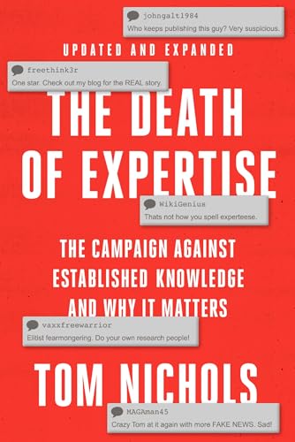 The Death of Expertise: The Campaign Against Established Knowledge and Why it Matters