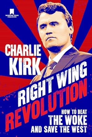 Right Wing Revolution: How to Beat the Woke and Save the West