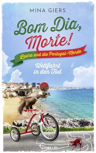 Bom Dia, Morte! - Wettfahrt in den Tod: Urlaubskrimi (Laura und die Portugal-Morde 6)
