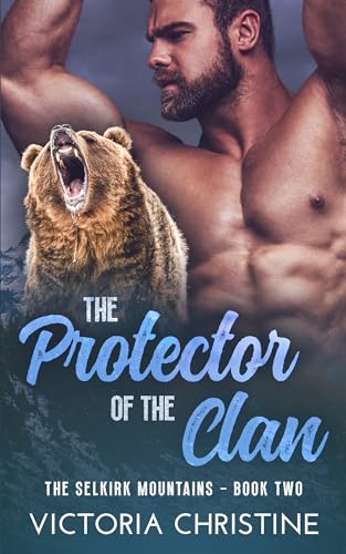 The Protector of the Clan: The Selkirk Mountains Series - Book Two