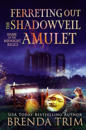 Ferreting Out the Shadowveil Amulet (Dame of the Midnight Relics, #5)