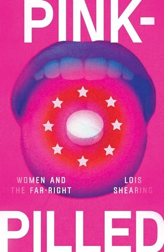 Pink-pilled: Women and the far right