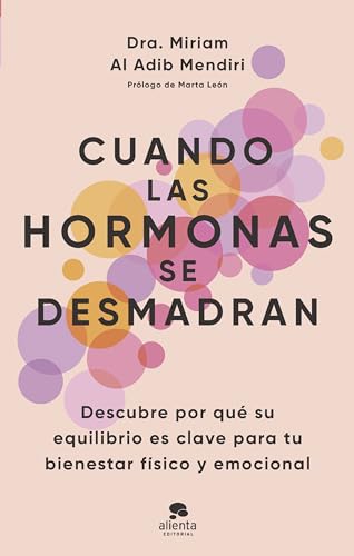 Cuando las hormonas se desmadran: Descubre por qué su equilibrio es clave para tu bienestar físico y emocional