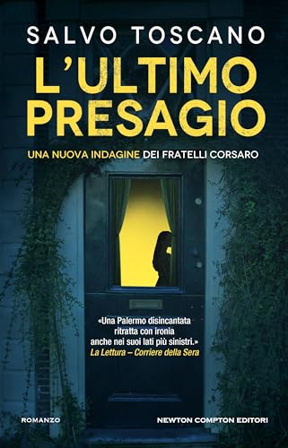 L'ultimo presagio (Le indagini dei fratelli Corsaro Vol. 11) (Italian Edition)