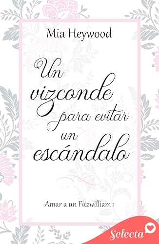 Un vizconde para evitar un escándalo (Amar a un Fitzwilliam 1)
