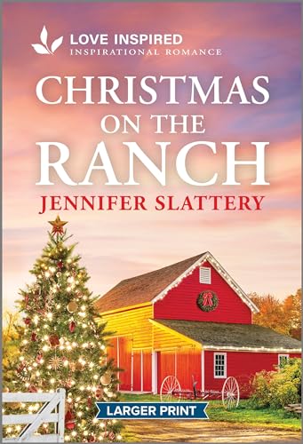 Christmas on the Ranch: An Uplifting Inspirational Romance