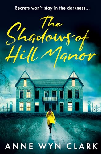 The Shadows of Hill Manor: Don’t miss the BEST NEW psychological suspense thriller of 2025, perfect for fans of C.J. Tudor, Cass Green and Riley Sager (The Thriller Collection)