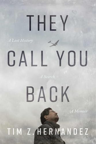 They Call You Back: A Lost History, A Search, A Memoir